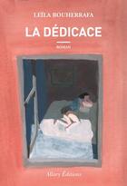 Couverture du livre « La dédicace » de Leila Bouherrafa aux éditions Allary