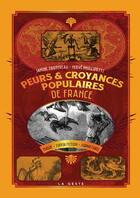 Couverture du livre « Peurs & croyances populaires en France » de Janine Trotereau et Herve Fillipetti aux éditions Metive