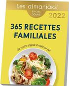 Couverture du livre « 365 recettes familiales (édition 2022) » de Virginie Fouquet aux éditions Editions 365