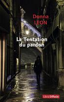 Couverture du livre « La tentation du pardon » de Donna Leon aux éditions Libra Diffusio