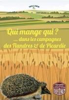 Couverture du livre « Qui mange qui dans nos campagnes Flandres et Picardie » de  aux éditions Walden