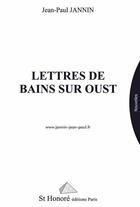 Couverture du livre « Lettres de bains sur oust » de Paul Jannin Jean aux éditions Saint Honore Editions