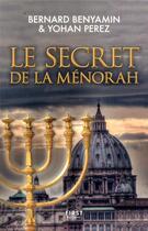 Couverture du livre « Le secret de la Ménorah » de Sophie Koechlin et Bernard Benyamin et Yohan Perez aux éditions First