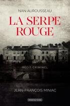 Couverture du livre « La serpe rouge » de Nan Aurousseau et Jean-Francois Miniac aux éditions Moissons Noires