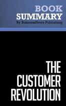 Couverture du livre « Summary: The Customer Revolution : Review and Analysis of Seybold's Book » de Businessnews Publish aux éditions Business Book Summaries