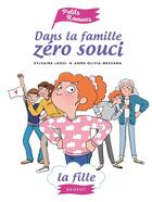 Couverture du livre « Dans la famille zéro souci... la fille » de Sylvaine Jaoui et Anne-Olivia Messana aux éditions Rageot