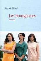 Couverture du livre « Les bourgeoises » de Astrid Eliard aux éditions Mercure De France