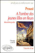 Couverture du livre « Proust, a l'ombre des jeunes filles en fleurs » de  aux éditions Ellipses