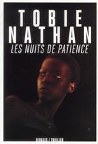 Couverture du livre « Les nuits de Patience » de Tobie Nathan aux éditions Rivages