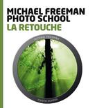 Couverture du livre « La retouche » de Michael Freeman aux éditions Pearson