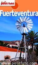 Couverture du livre « GUIDE PETIT FUTE ; COUNTRY GUIDE ; Fuerteventura (édition 2012) » de  aux éditions Le Petit Fute