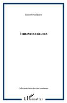 Couverture du livre « ÉTREINTES CREUSES » de Youssef Ouahboum aux éditions L'harmattan