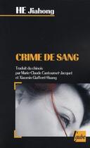 Couverture du livre « Crime de sang » de Jiahong He aux éditions Editions De L'aube