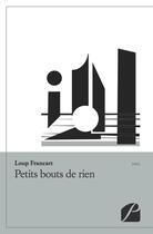 Couverture du livre « Petits bouts de rien » de Francart Loup aux éditions Du Pantheon