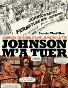 Couverture du livre « Johnson m'a tuer » de Louis Theillier aux éditions Futuropolis