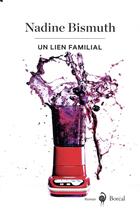 Couverture du livre « Un lien familial » de Nadine Bismuth aux éditions Boreal