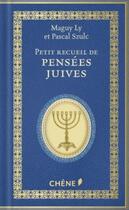 Couverture du livre « Petit recueil de pensées juives » de Maguy Ly aux éditions Chene