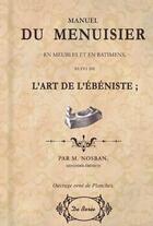 Couverture du livre « Manuel du menuisier ; l'art de l'ébéniste » de M Nosban aux éditions De Boree