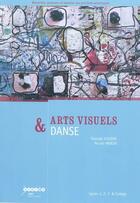 Couverture du livre « Arts visuels & danse : cycles 1, 2, 3 & collège » de  aux éditions Crdp De Poitiers
