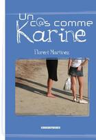 Couverture du livre « Un cas comme Karine » de Florent Martinez aux éditions Kirographaires