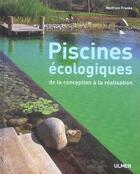 Couverture du livre « Piscines Ecologiques-De La Conception A La Realisation » de Franke Wolfram aux éditions Eugen Ulmer