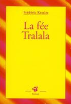 Couverture du livre « La fee tralala » de Frederic Kessler aux éditions Thierry Magnier