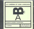 Couverture du livre « Le cinéma et son langage » de J.C. Carriere aux éditions De Vive Voix