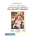 Couverture du livre « Calendrier révolutionnaire : comprendre le calendrier républicain (1793-1805) » de Jean-Marie Mongin aux éditions L'esprit Du Temps