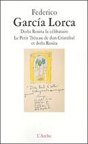 Couverture du livre « Doña Rosita la célibataire ; le petit tréteau de don Cristóbal et doña Rosita » de Federico Garcia Lorca aux éditions L'arche