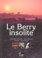 Couverture du livre « Berry insolite » de Couderc Jm aux éditions Cld