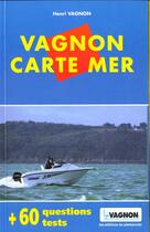 Couverture du livre « Vagnon carte mer ; 5e edition » de Henri Vagnon aux éditions Plaisancier