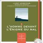 Couverture du livre « Et qui donc est l'homme ? ; livret animateur 6 ; l'homme devant l'énigme du mal » de  aux éditions Crer-bayard