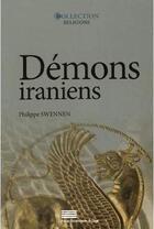 Couverture du livre « Demons iraniens - actes du colloque international organise a l universite de liege les 5 et 6 fevrie » de Swennen Philippe aux éditions Pulg