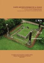 Couverture du livre « Carte archéologique de la Gaule Tome 01/2 : l'Ain » de Carte Archeologique De La Gaule aux éditions Maison Des Sciences De L'homme