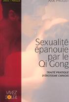 Couverture du livre « Sexualite epanouie par le qi-gong » de Aime Prouzet aux éditions Vivez Soleil