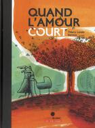 Couverture du livre « Quand l'amour court... » de Barroux et Thierry Lenain aux éditions 400 Coups