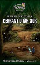 Couverture du livre « Le secret de l'univers t.5 ; l'errant d'Iâh-Xor » de  aux éditions Ada