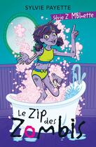 Couverture du livre « Le zip des zombies » de Sylvie Payette aux éditions Dominique Et Compagnie