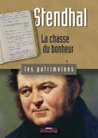 Couverture du livre « Stendhal ; la chasse du bonheur » de Rene Bourgeois aux éditions Le Dauphine Libere