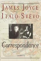 Couverture du livre « Correspondance » de James Joyce et Italo Svevo aux éditions La Nerthe Librairie