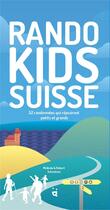 Couverture du livre « Randos kids Suisse : 52 randonnées qui satisferont petits et grands » de Melinda Schoutens et Robert Schoutens aux éditions Helvetiq