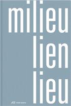 Couverture du livre « Milieu lien lieu » de Farra Zoumboulakis et Associes Architectes Urbanistes aux éditions Park Books