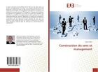 Couverture du livre « Construction du sens et management » de Herve Tiffon aux éditions Editions Universitaires Europeennes