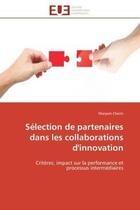 Couverture du livre « Selection de partenaires dans les collaborations d'innovation - criteres, impact sur la performance » de Cherni Maryem aux éditions Editions Universitaires Europeennes