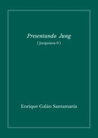 Couverture du livre « Presentando a Jung » de Galan Enrique aux éditions Editorial Manuscritos