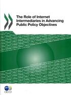 Couverture du livre « The role of internet intermediaries in advancing public policy objectives » de  aux éditions Ocde