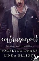 Couverture du livre « Des Liens Indestructibles Tome 7 : Embrasement » de Jocelynn Drake et Rinda Elliott aux éditions Mxm Bookmark