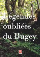 Couverture du livre « Légendes oubliées du Bugey » de Dominique Erster aux éditions Idc