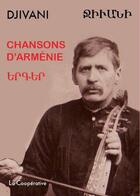Couverture du livre « Chansons d'Arménie » de Djivani aux éditions La Cooperative