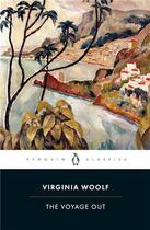 Couverture du livre « Virginia woolf the voyage out (penguin classics) /anglais » de Virginia Woolf aux éditions Penguin Uk